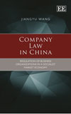 Company Law in China: Regulation of Business Organizations in a Socialist Market Economy