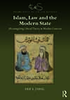 Islam, Law and the Modern State: (Re)imagining Liberal Theory in Muslim Contexts